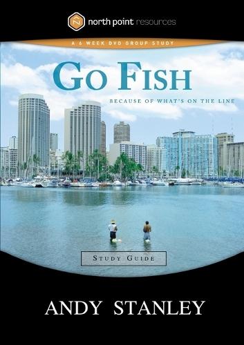 Go Fish (Study Guide): Because of What's on the Line  by Andy Stanley at Abbey's Bookshop, 