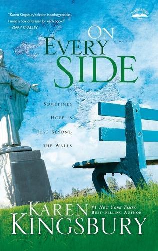 On Every Side: Sometimes Hope is Just Beyond the Walls  by Karen Kingsbury at Abbey's Bookshop, 
