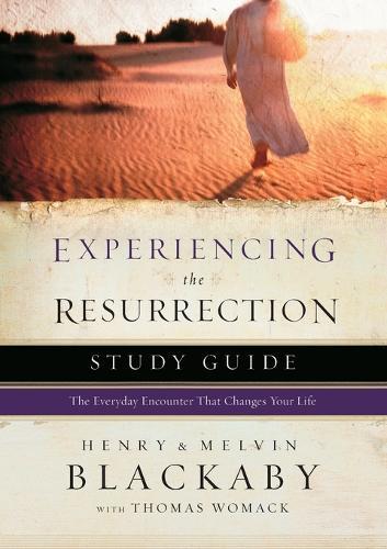 Experiencing the Resurrection (Study Guide): The Everyday Encounter that Changes your Life  by Henry T Blackaby at Abbey's Bookshop, 
