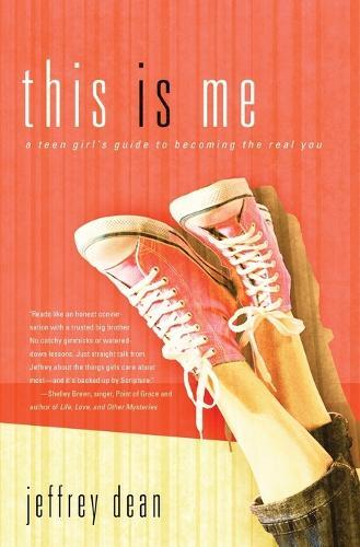 This is Me: A Getting-There Guide to Womanhood for Teen Girls  by Jeffrey Dean at Abbey's Bookshop, 