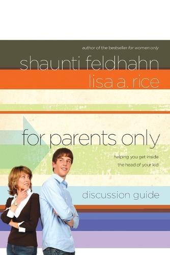 For Parents Only (Discussion Guide): Getting Inside the Head of your Kid  by Shaunti Feldhahn at Abbey's Bookshop, 