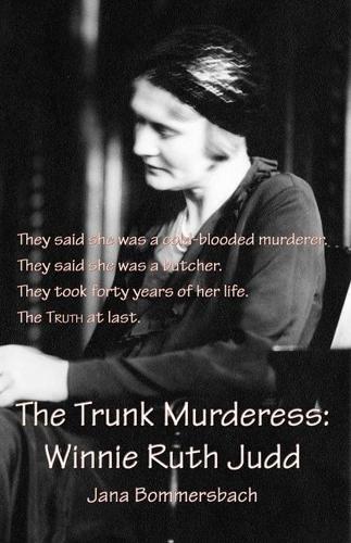 The Trunk Murderess  by Jana Bommersbach at Abbey's Bookshop, 