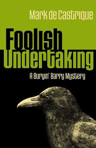 Foolish Undertaking  by Mark de Castrique at Abbey's Bookshop, 