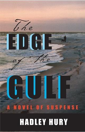 The Edge of the Gulf  by Hadley Hury at Abbey's Bookshop, 