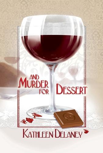 And Murder for Dessert  by Kathleen Delaney at Abbey's Bookshop, 