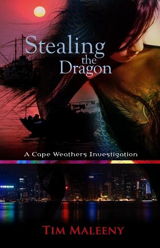 Stealing the Dragon  by Tim Maleeny at Abbey's Bookshop, 