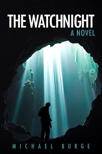 The Watchnight: A Novel  by Michael Burge at Abbey's Bookshop, 