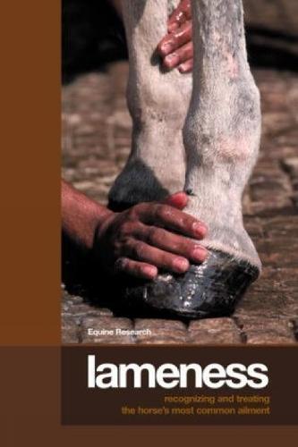 Lameness: Recognizing And Treating The Horse's Most Common Ailment  by Christine King at Abbey's Bookshop, 