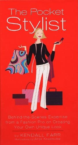 The Pocket Stylist: Behind-the-Scenes Expertise from a Fashion Pro on Creating Your Own Look  by Kendall Farr at Abbey's Bookshop, 