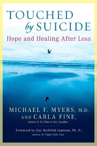 Touched by Suicide: Hope and Healing After Loss  by Michael F. Myers at Abbey's Bookshop, 