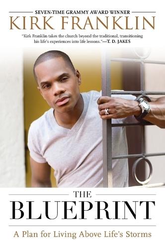 The Blueprint: A Plan for Living Above Life's Storms  by Kirk Franklin at Abbey's Bookshop, 