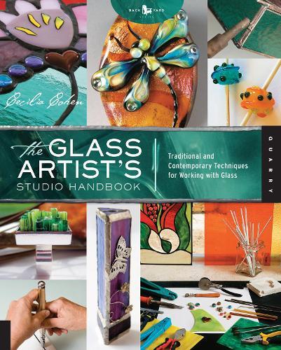 The Glass Artist's Studio Handbook: Traditional and Contemporary Techniques for Working with Glass  by Cecilia Cohen at Abbey's Bookshop, 