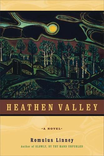 Heathen Valley: A Novel  by Romulus Linney at Abbey's Bookshop, 