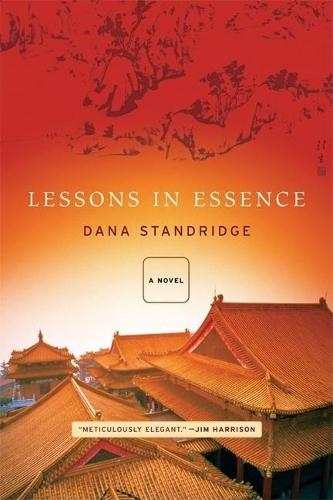 Lessons in Essence: A Novel  by Dana Standridge at Abbey's Bookshop, 