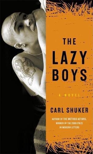 The Lazy Boys: A Novel  by Carl Shuker at Abbey's Bookshop, 