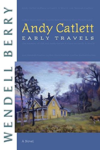 Andy Catlett: Early Travels  by Wendell Berry at Abbey's Bookshop, 