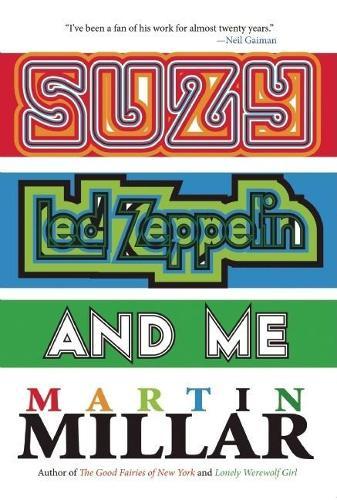 Suzy, Led Zeppelin, and Me  by Martin Millar at Abbey's Bookshop, 