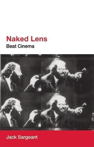 Naked Lens: Beat Cinema  by Jack Sargeant at Abbey's Bookshop, 