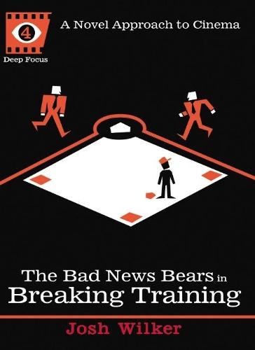 The Bad News Bears in Breaking Training: A Novel Approach to Cinema  by Josh Wilker at Abbey's Bookshop, 