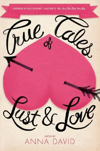 True Tales of Lust and Love  by Anna David at Abbey's Bookshop, 
