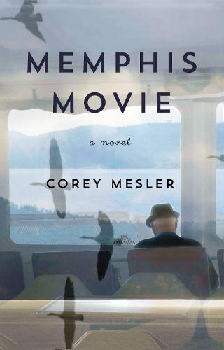 Memphis Movie: A Novel  by Corey Mesler at Abbey's Bookshop, 
