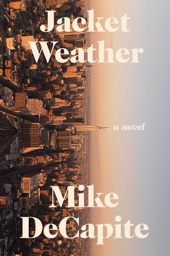 Jacket Weather  by Mike Decapite at Abbey's Bookshop, 