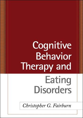 Cognitive Behavior Therapy and Eating Disorders  by Christopher G. Fairburn (University of Oxford, United Kingdom) at Abbey's Bookshop, 