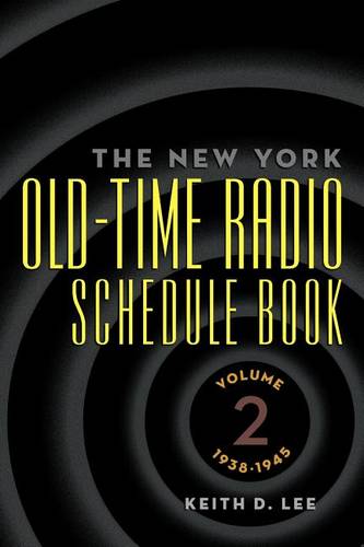 The New York Old-Time Radio Schedule Book - Volume 2, 1938-1945  by Keith D Lee at Abbey's Bookshop, 