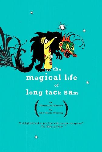 The Magical Life of Long Tack Sam: An Illustrated Memoir  by Ann Marie Fleming at Abbey's Bookshop, 