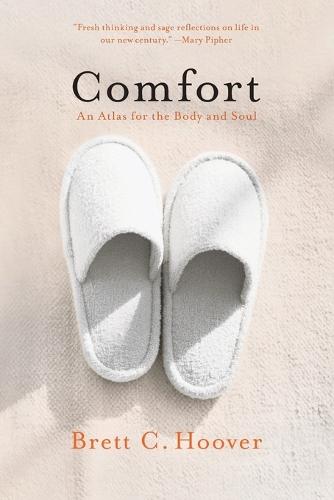 Comfort: An Atlas for the Body and Soul  by Brett C. Hoover at Abbey's Bookshop, 