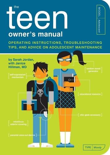 The Teen Owner's Manual: Operating Instructions, Troubleshooting Tips, and Advice on Adolescent Maintenance  by Sarah Jordan at Abbey's Bookshop, 