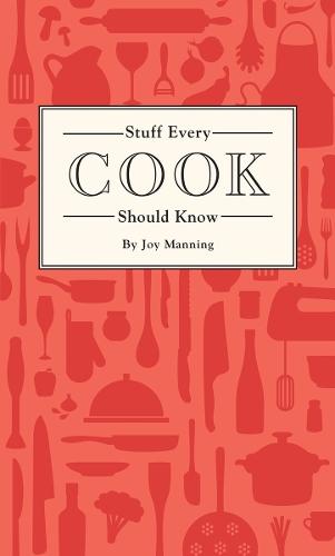 Stuff Every Cook Should Know  by Joy Manning at Abbey's Bookshop, 