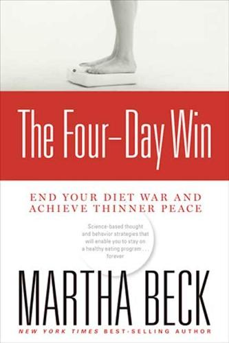 The Four-Day Win: End Your Diet War and Achieve Thinner Peace  by Martha Beck at Abbey's Bookshop, 