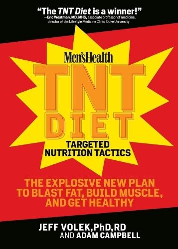 Men's Health TNT Diet: The Explosive New Plan to Blast Fat, Build Muscle, and Get Healthy in 12 Weeks  by Jeff Volek at Abbey's Bookshop, 