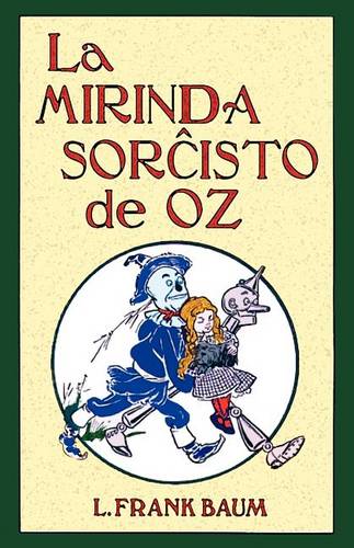 Mirinda Sorchisto de Oz (Wizard of Oz Esperanto)  by L Frank Baum at Abbey's Bookshop, 
