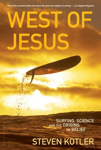 West of Jesus: Surfing, Science, and the Origins of Belief  by Steven Kotler at Abbey's Bookshop, 