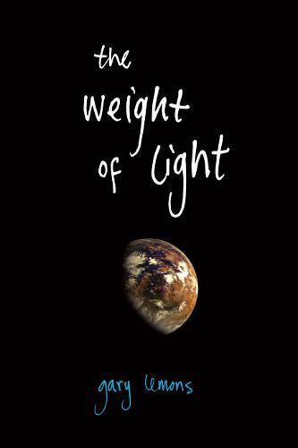 The Weight of Light  by Gary Lemons at Abbey's Bookshop, 
