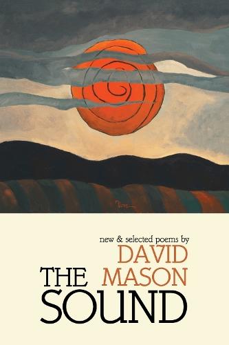 The Sound: New & Selected Poems  by David Mason at Abbey's Bookshop, 