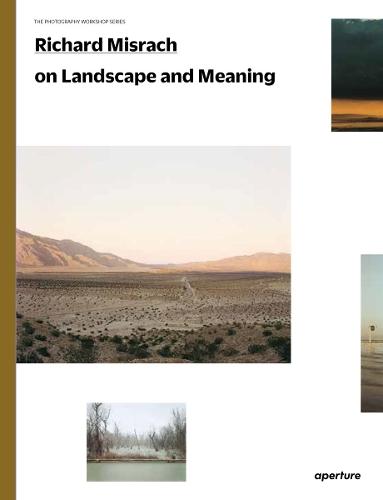 Richard Misrach on Landscape and Meaning: The Photography Workshop Series  by Richard Misrach at Abbey's Bookshop, 