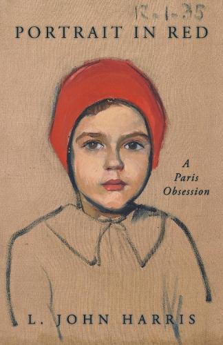 Portrait in Red: A Paris Mystery  by L. John Harris at Abbey's Bookshop, 