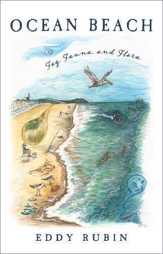 Ocean Beach: Fog, Fauna, and Flora  by Eddy Rubin at Abbey's Bookshop, 