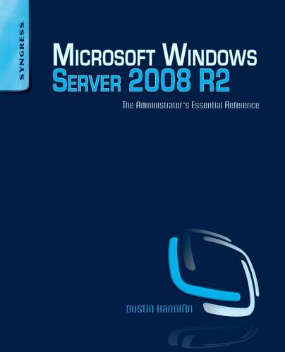 Microsoft Windows Server 2008 R2 Administrator's Reference: The Administrator's Essential Reference  by Dustin Hannifin at Abbey's Bookshop, 
