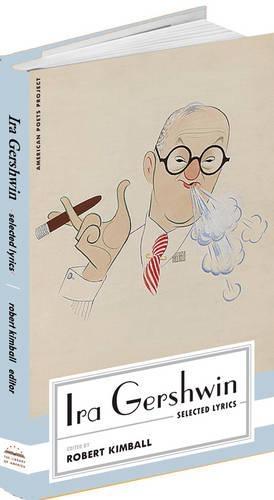 Ira Gershwin: Selected Lyrics  by Robert Kimball at Abbey's Bookshop, 