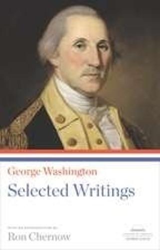 George Washington: Selected Writings: A Library of America Paperback Classic  by George Washington at Abbey's Bookshop, 