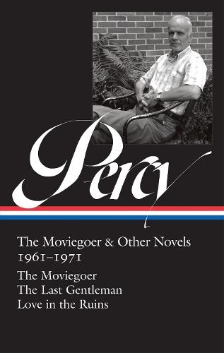 Walker Percy: The Moviegoer & Other Novels 1961-1971 (LOA #380)  by Walker Percy at Abbey's Bookshop, 