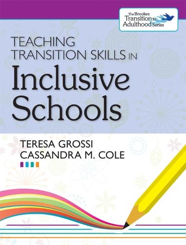 Teaching Transition Skills in Inclusive Schools  by Teresa Grossi at Abbey's Bookshop, 