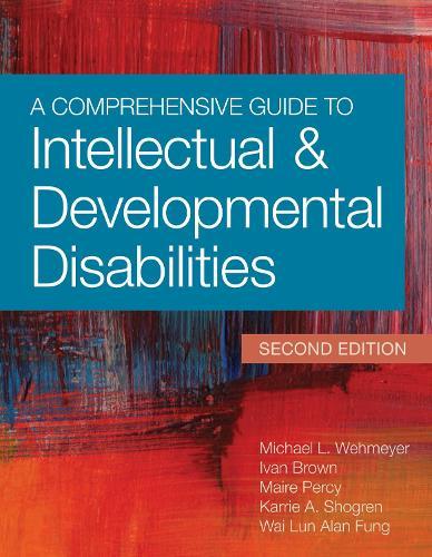 A Comprehensive Guide to Intellectual & Developmental Disabilities  by Michael L. Wehmeyer at Abbey's Bookshop, 