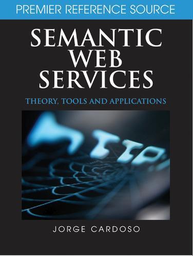 Semantic Web Services: Theory, Tools and Applications