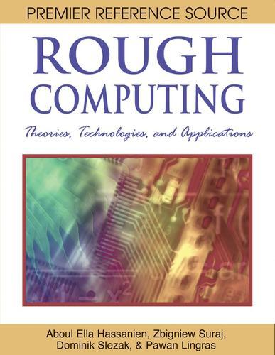 Rough Computing: Theories, Technologies and Applications  by Aboul-Ella Hassanien at Abbey's Bookshop, 