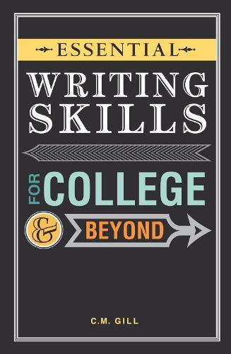 Essential Writing Skills for College and Beyond  by Charlene Gill at Abbey's Bookshop, 